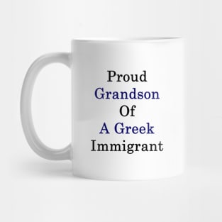 Proud Grandson Of A Greek Immigrant Mug